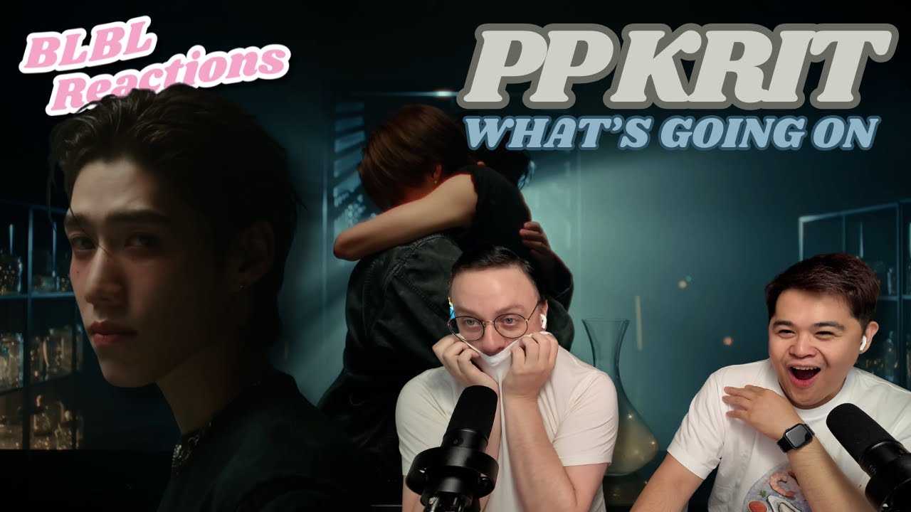 PP KRIT (พีพี กฤษฏ์) 'What's Going On' MV | Reactions