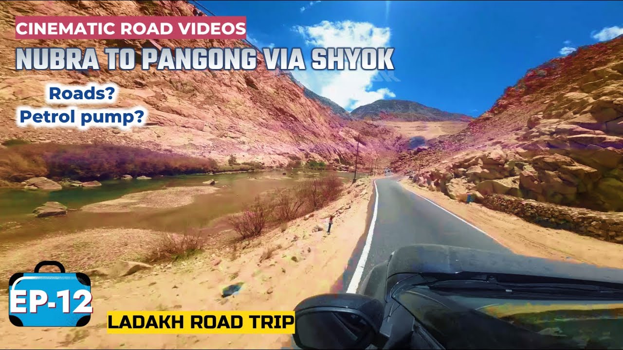 EP-12 Nubra to Pangong Via Shyok River |Pangong Lake by Car | Nubra to Pangong Road|Ladakh Road Trip