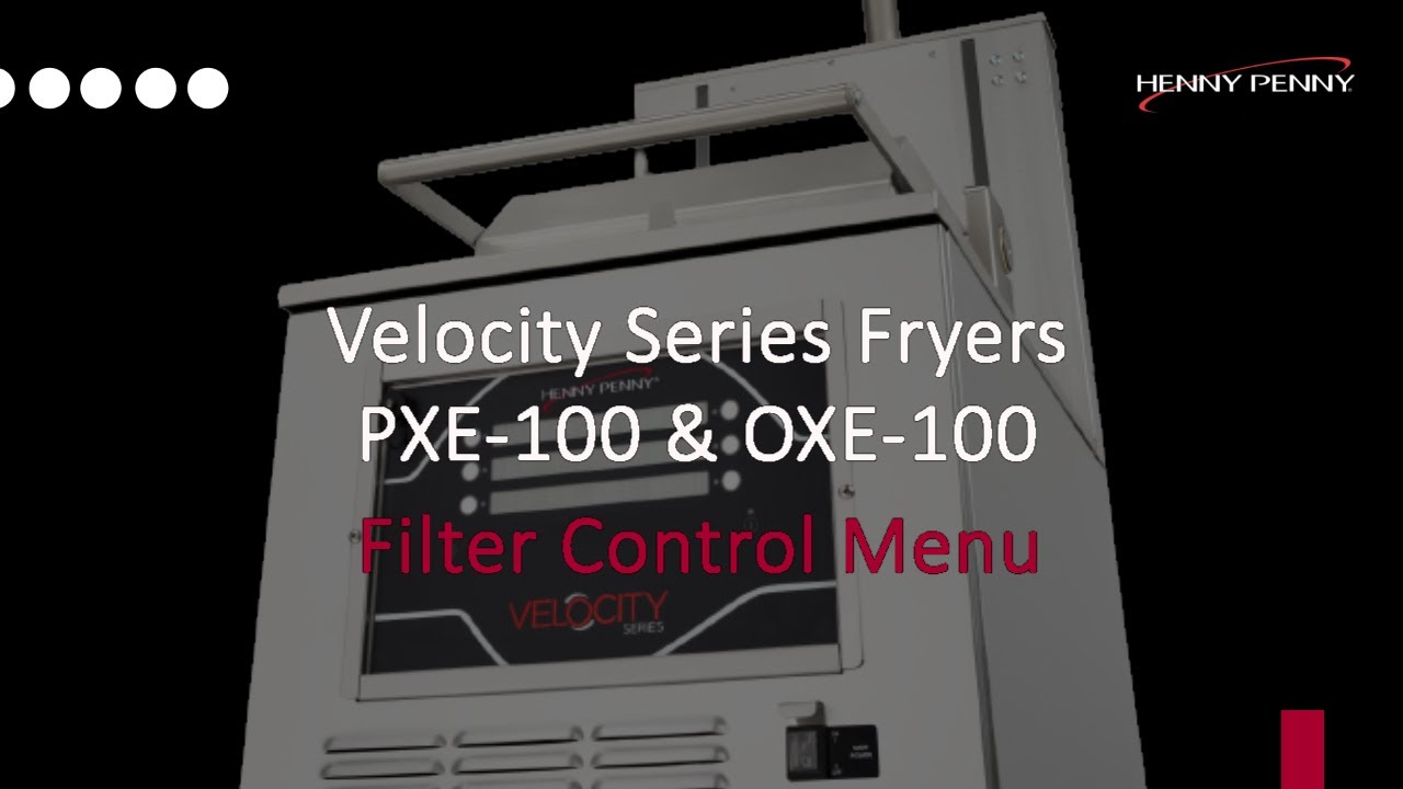 Filter Control Menu - Henny Penny Velocity Series Fryers