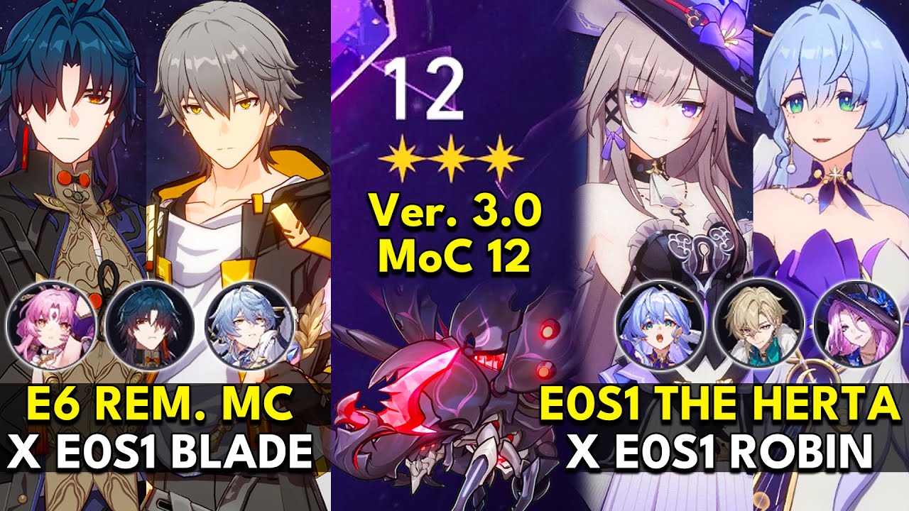 E6 Remembrance MC x Blade & E0S1 The Herta x Robin | Memory of Chaos Floor 12 3 Stars | Honkai