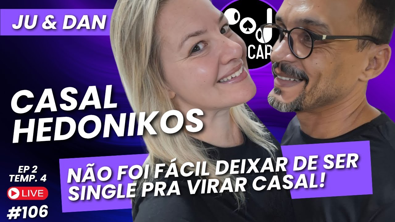 De solteiros liberais a casal no swing: desafios e segredos do Casal Hedonikos EP.106
