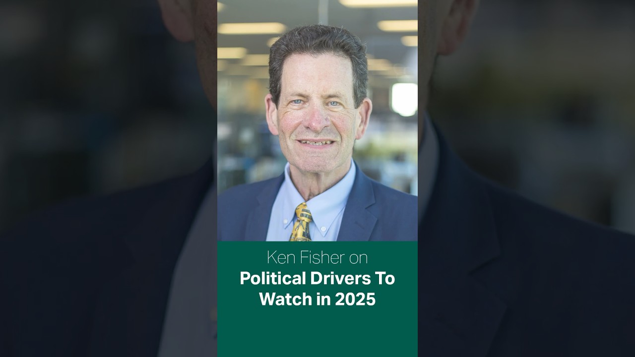 Ken Fisher on Political Drivers To Watch in 2025