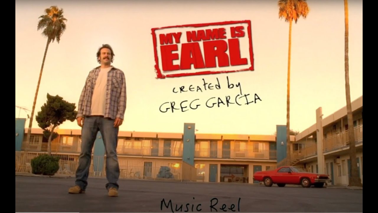 My Name Is Earl Music Clip Reel