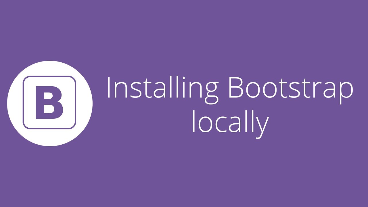 Bootstrap tutorial 3 - Installing Bootstrap locally