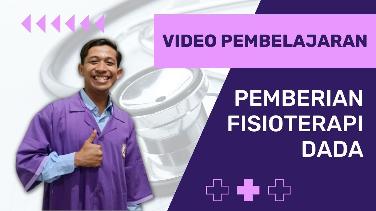 VIDEO PEMBELAJARAN | PEMBERIAN FISIOTERAPI DADA