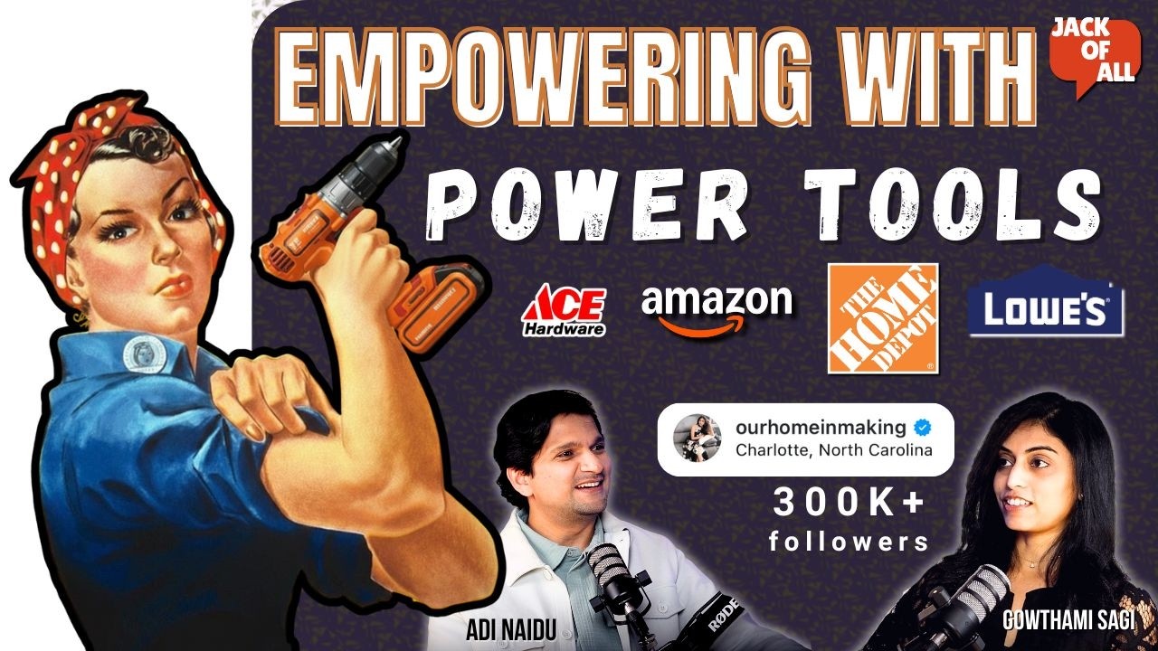 Empowering through Power Tools | Gowthami Sagi | Jack of All