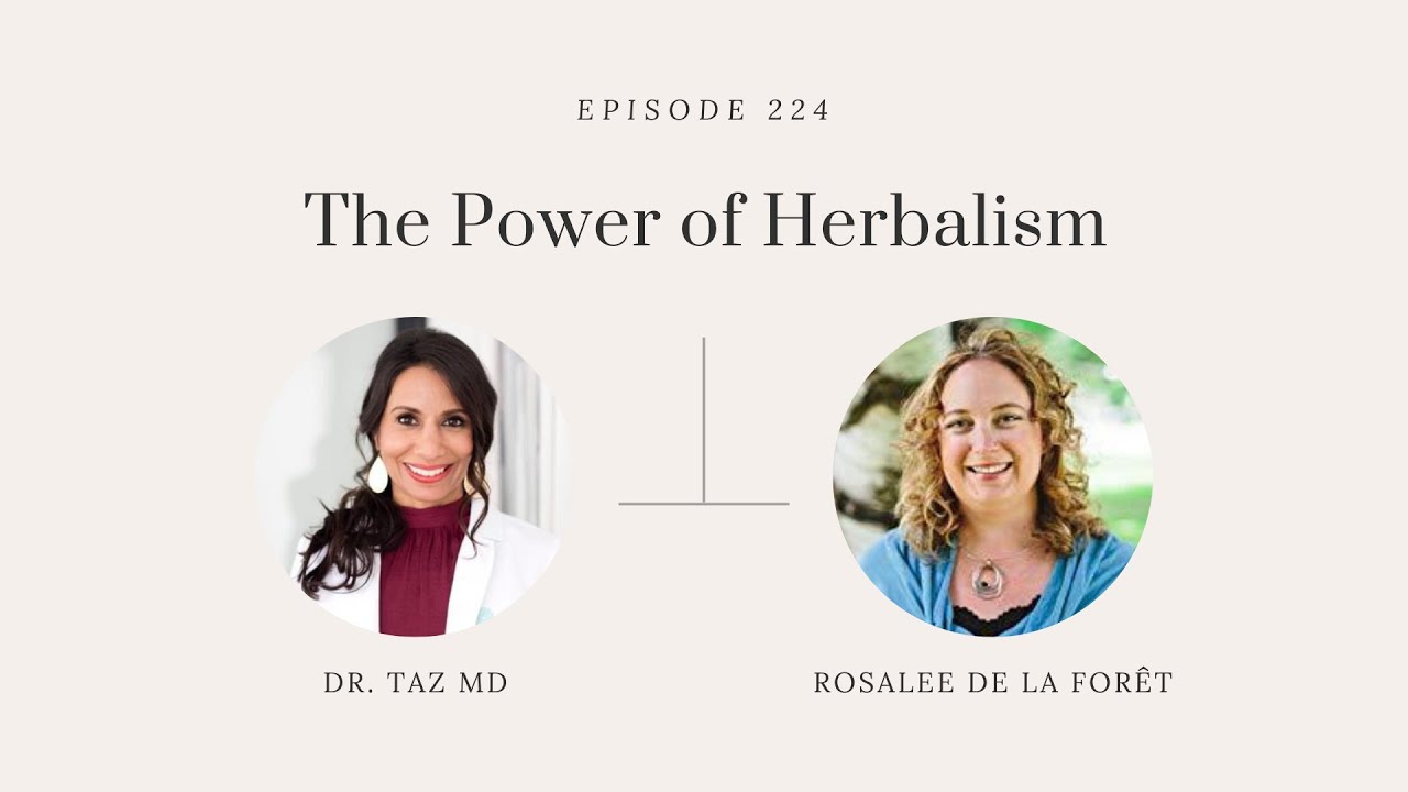 The Power of Herbalism with Rosalee De La Forêt | The Dr. Taz Show