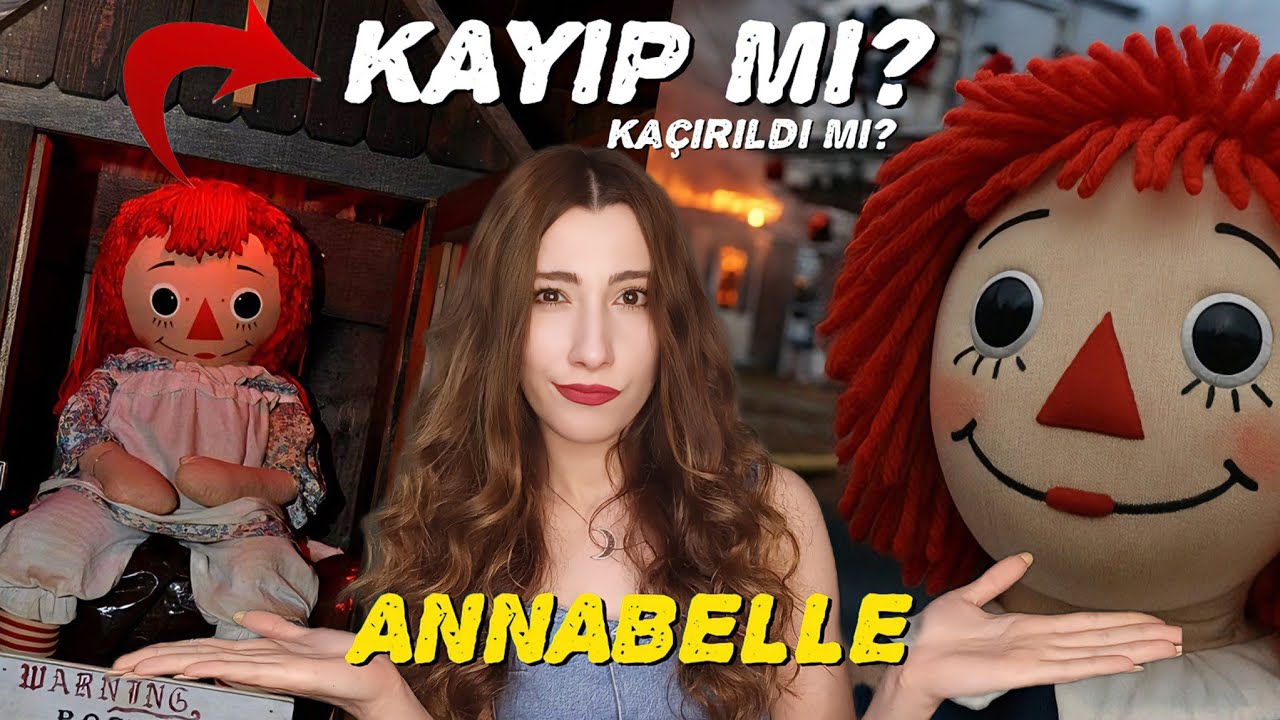 ANNABELLE KAYIP MI? |Korkunç İddialar ve Gizemli Kayboluş (2025)