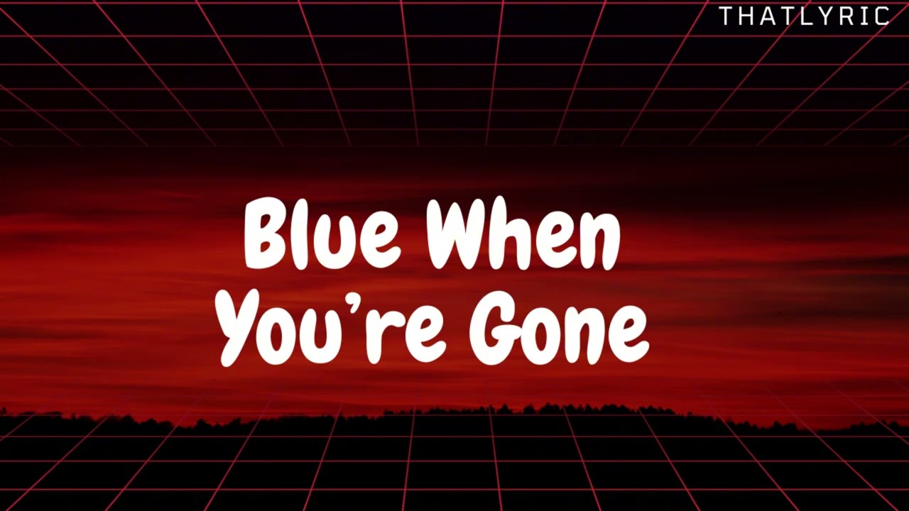 Blue When You’re Gone , English Sad Song 2026🎧💔