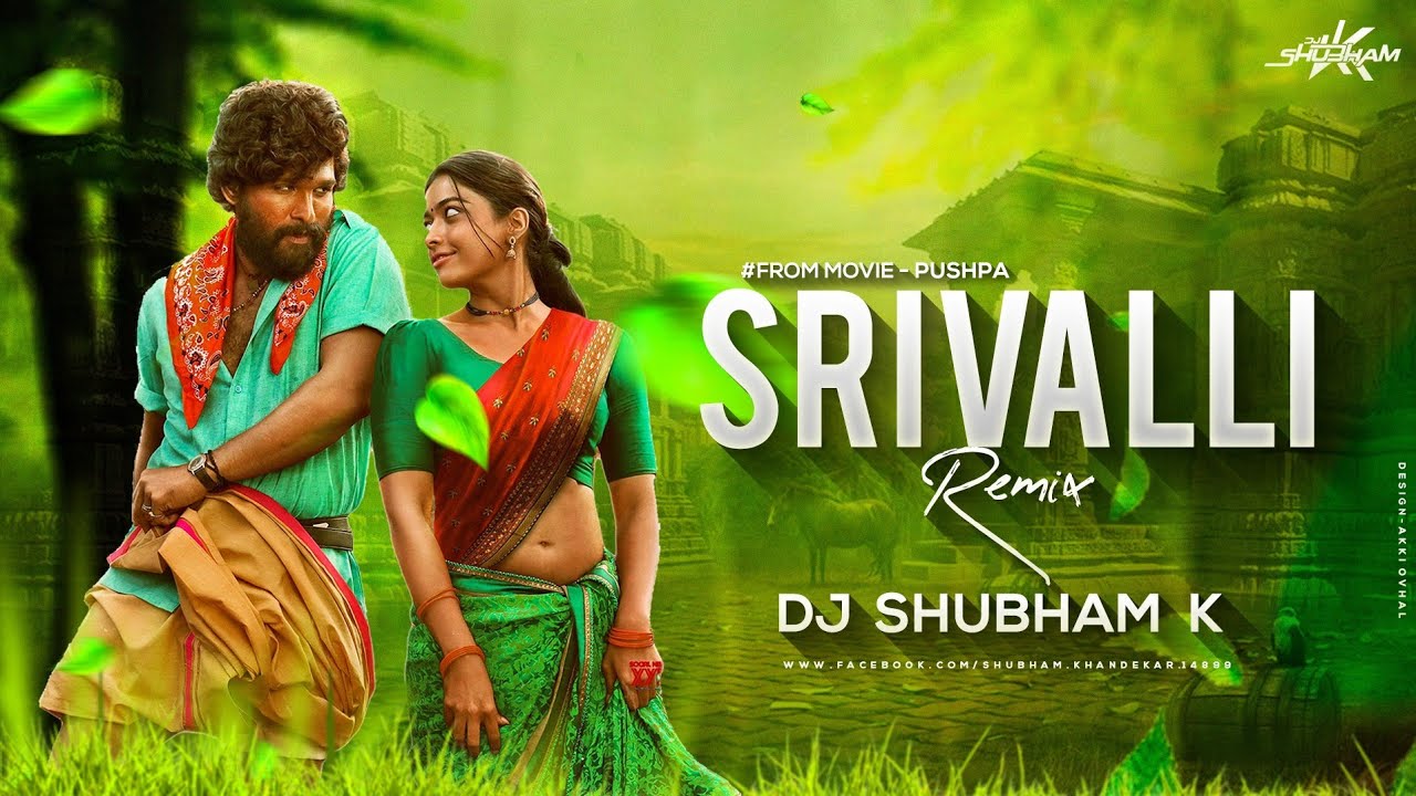 Srivalli (Remix) - DJ Shubham K | Pushpa | Allu Arjun, Rashmika Mandanna | srivalli dj song pushpa