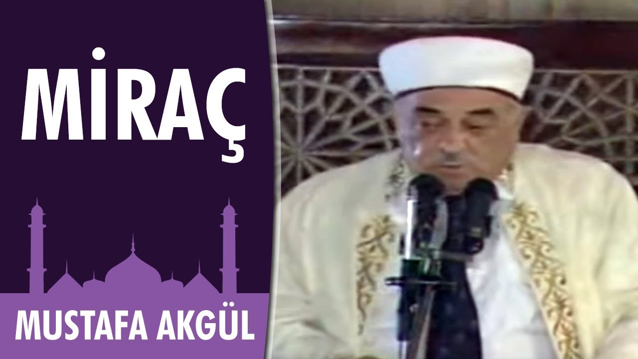 Miraç - Vaaz | Mustafa Akgül Hoca