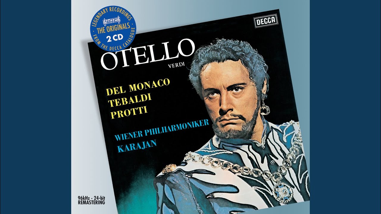 Verdi: Otello, Act II: Credo in un Dio crudel