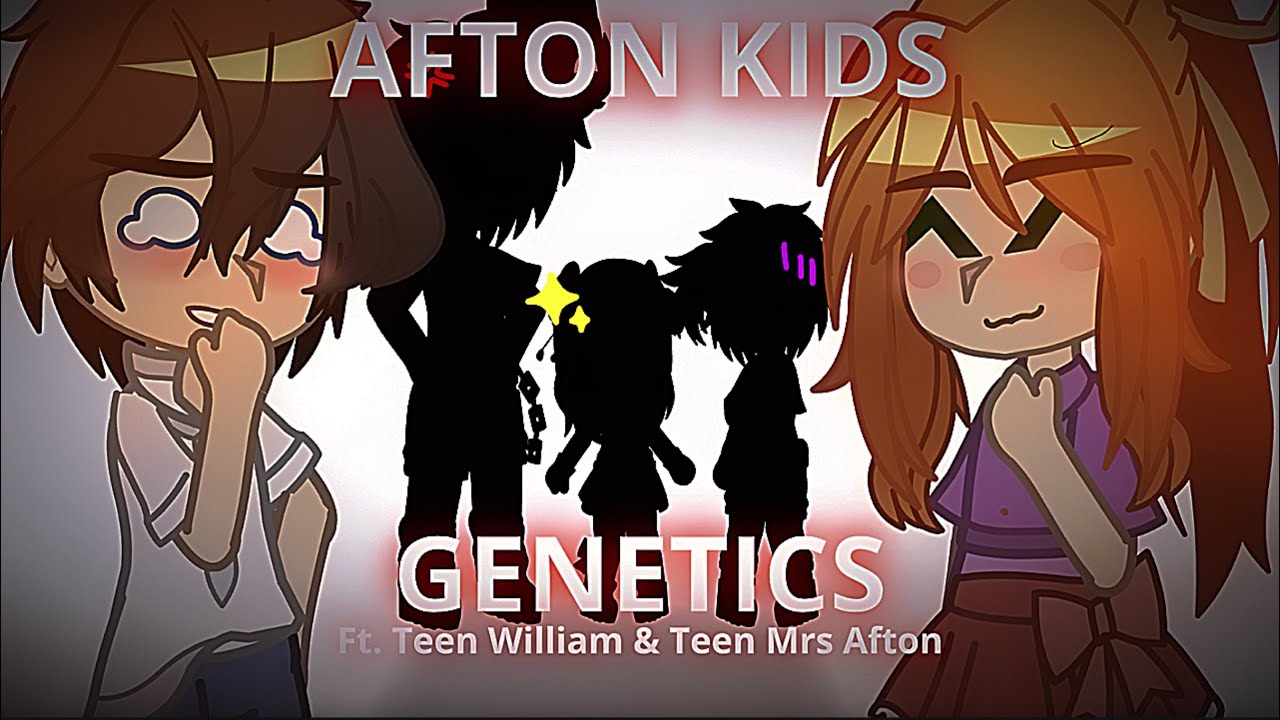 Afton Kids Genes [Old Trend] {FNaF} (Ft. Teen William & Teen Mrs Afton)