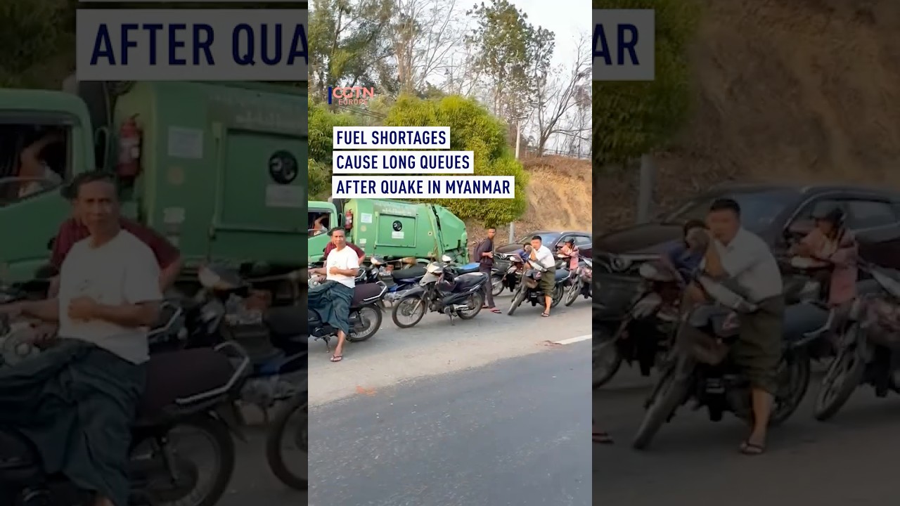 Fuel shortages cause long queues after quake in Myanmar