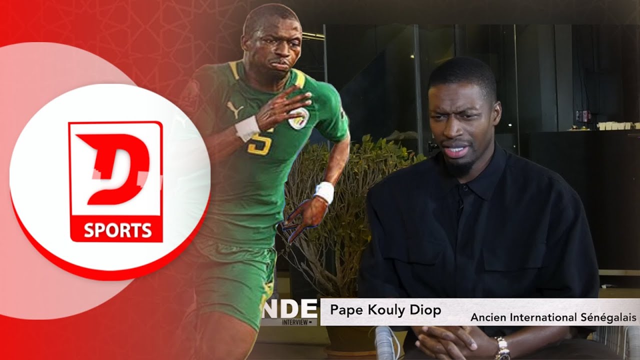 🛑 [DIRECT] : La Grande interview avec Pape Kouly DIOP ancien International Sénégalais