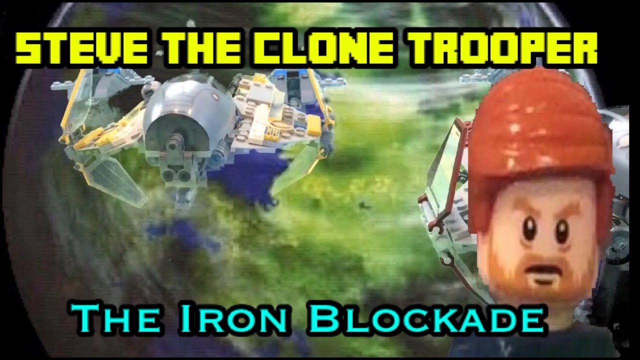 Steve the Clone Trooper Season 1 Episode 7 (The Iron Blockade)