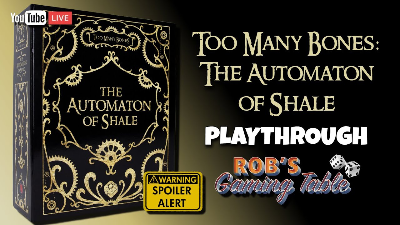 Too Many Bones: The Automaton of Shale Playthrough