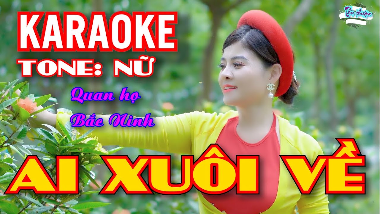 Ai Xuôi Về : karaoke Tone - Nữ Dễ Hát Nhất | Nhạc Thu Thuận
