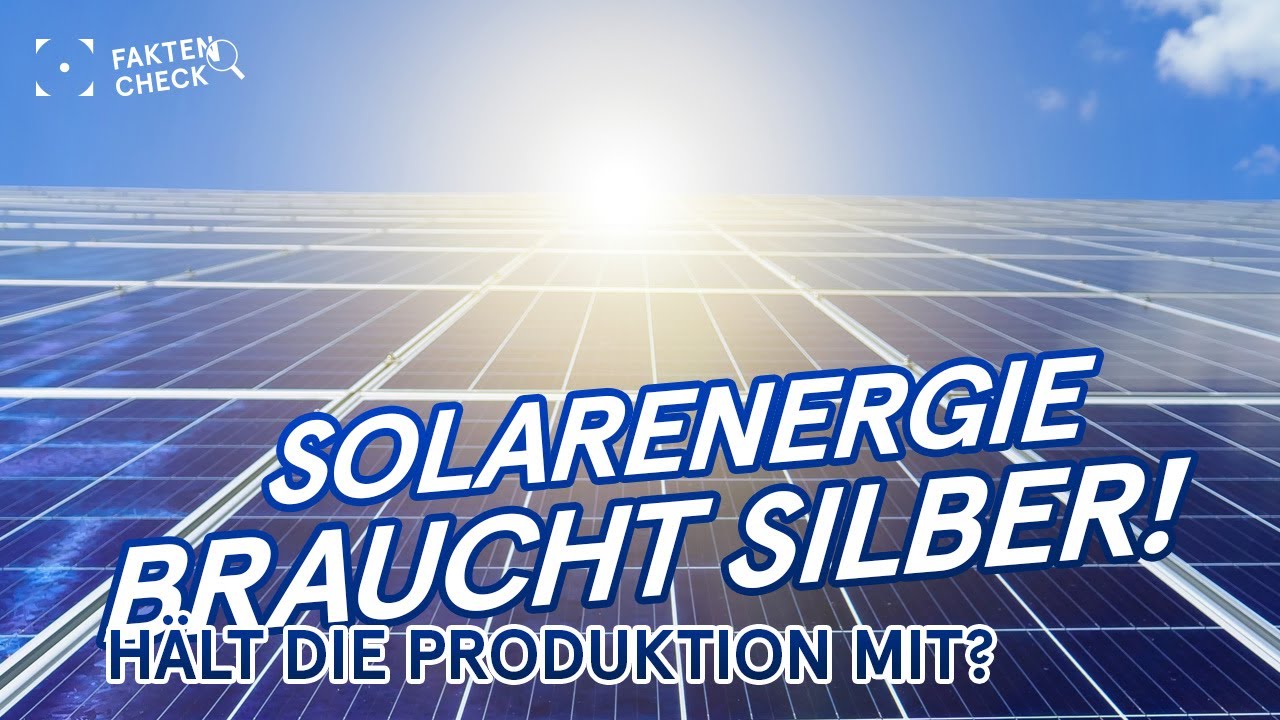 Die Solarindustrie braucht immer mehr Silver - haben wir genug?