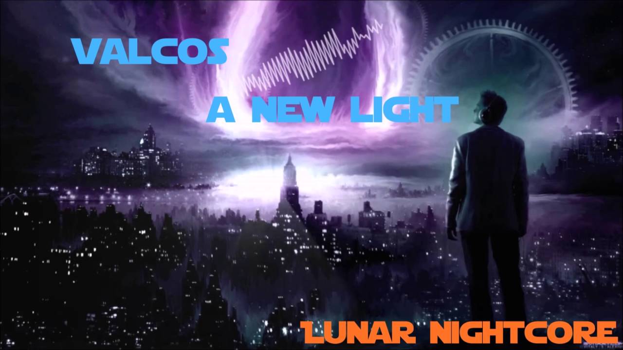 [Nightcore] Valcos - A New Light