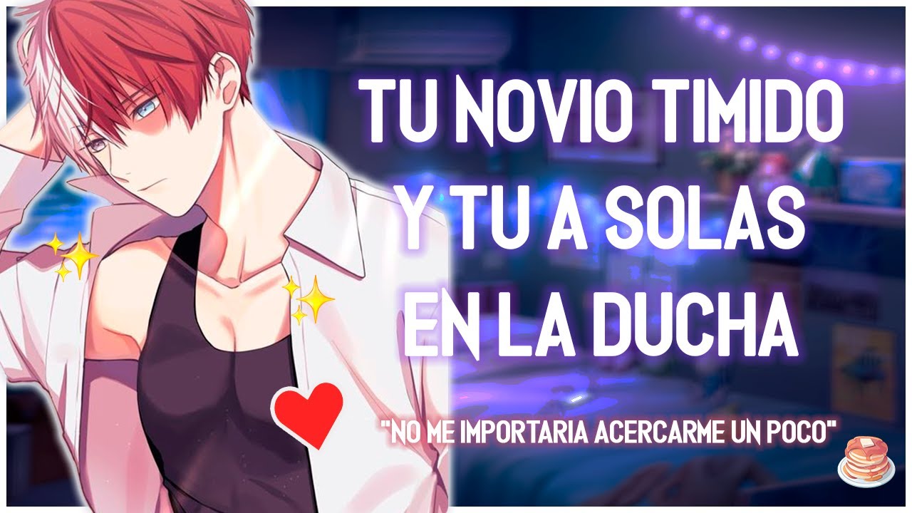 | ASMR Roleplay | 💖🔥 A SOLAS En LA DUCHA Con TU NOVIO TIMIDO 💕 - M4F