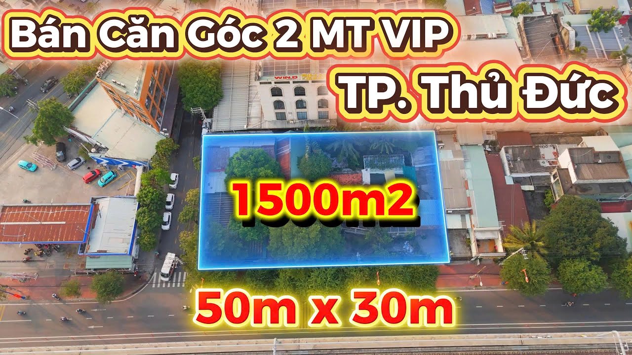 BÁN  ĐẤT TP THỦ ĐỨC. HÀNG KHỦNG NHẤT THỊ TRƯỜNG. DT 1.500m2 (30 x50m)