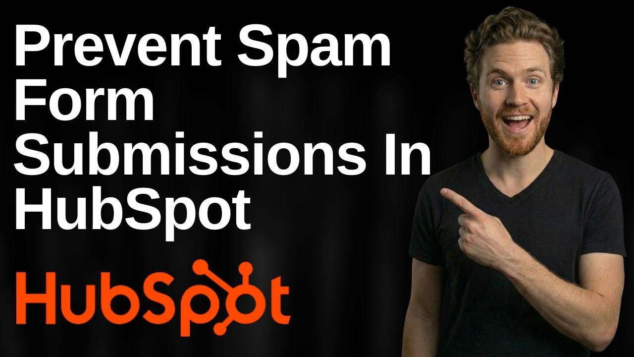 How To Prevent Spam Form Submissions In HubSpot (2026 Easy Guide)