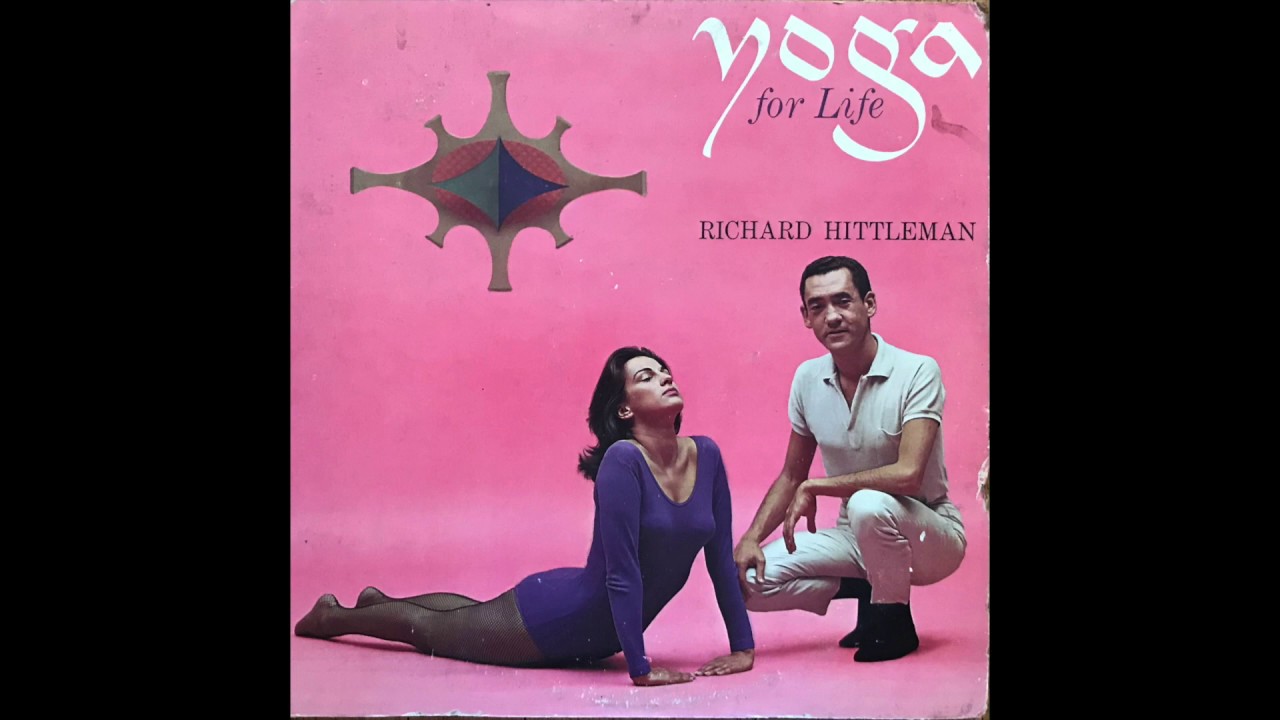 Richard Hittleman - Yoga For Life (with Instructions)