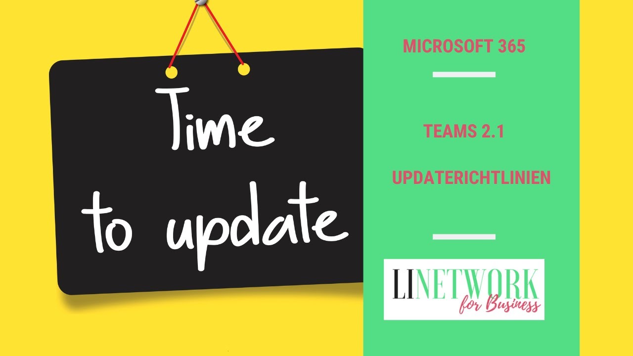 Das neue Teams 2.1 Update und die Unternehmensrichtlinien - kontrollierte Einführung #LINETWORK
