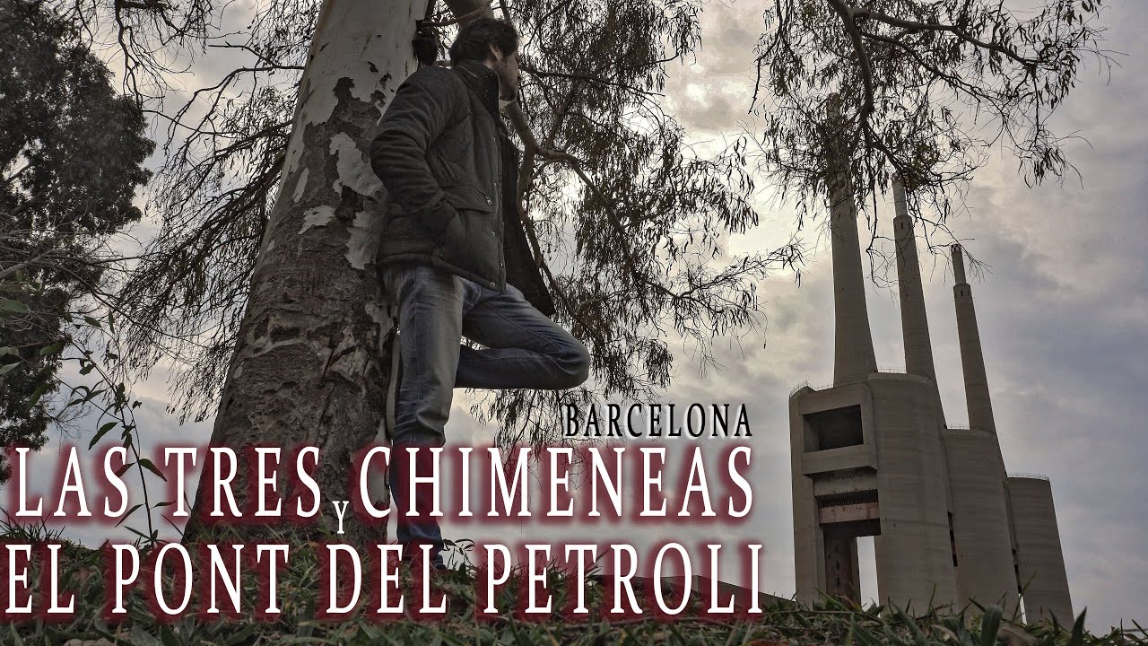 4K HDR LAS TRES CHIMENEAS de Sant Adrian del Besòs BARCELONA y ME ENCUENTRO UN AMIGO INESPERADO
