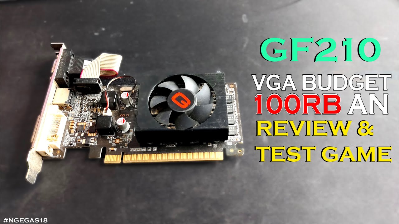 VGA JADUL NVIDIA GeForce GT 210 - Review VGA Kere 100rb an