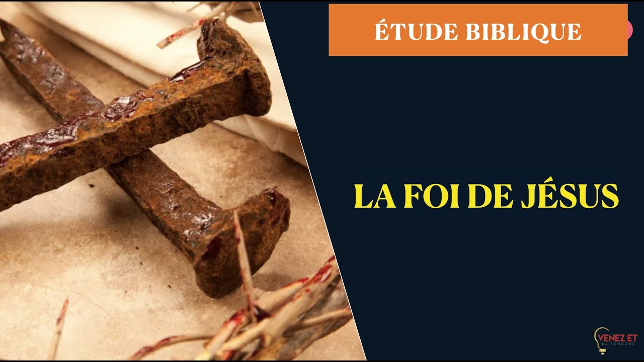 ÉTUDE BIBLIQUE SUR ZOOM: LA FOI DE JÉSUS