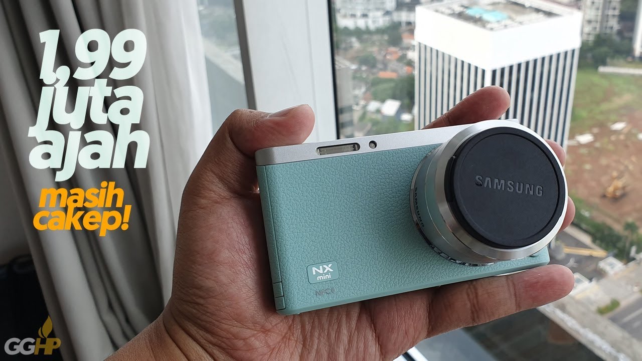 HARGA PENGHABISAN, Samsung NX Mini 1,9-Juta Doang? Cocok Buat Mulai Youtube-an!