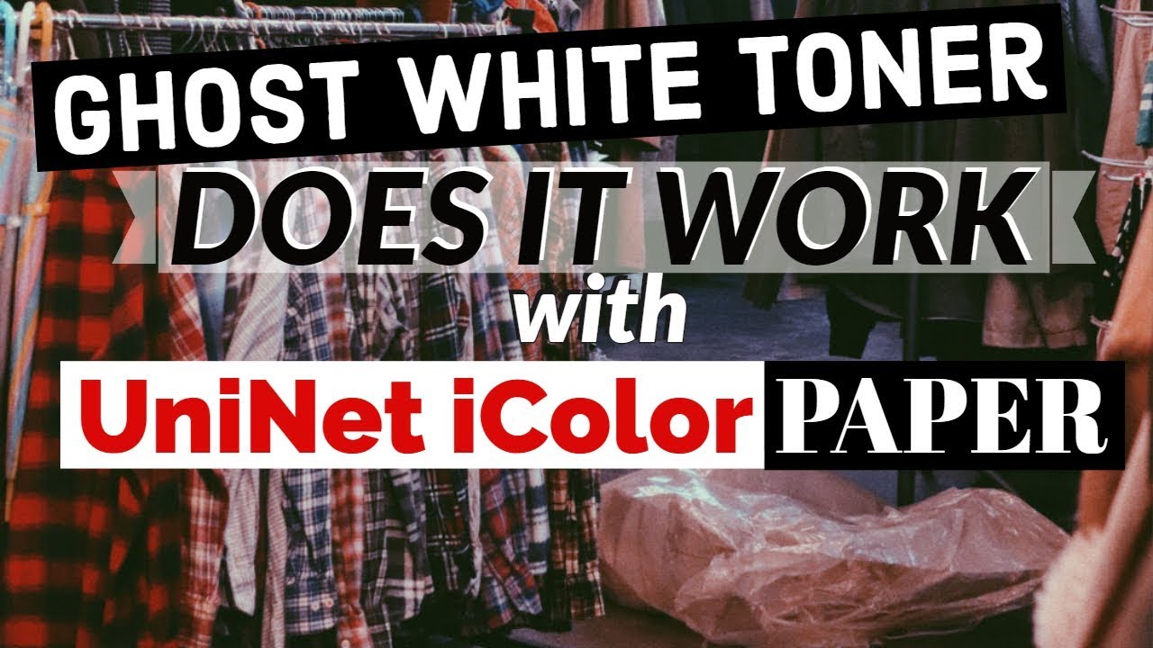 Ghost White Toner - Using UniNet Papers with the Ghost toners