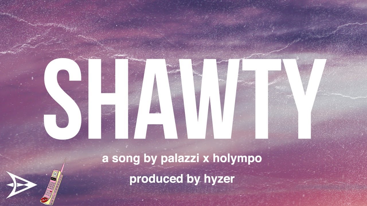 Palazzi x holympo - Shawty (prod. Hyzer) (dir. @phykecam & @phonesex.jpeg)