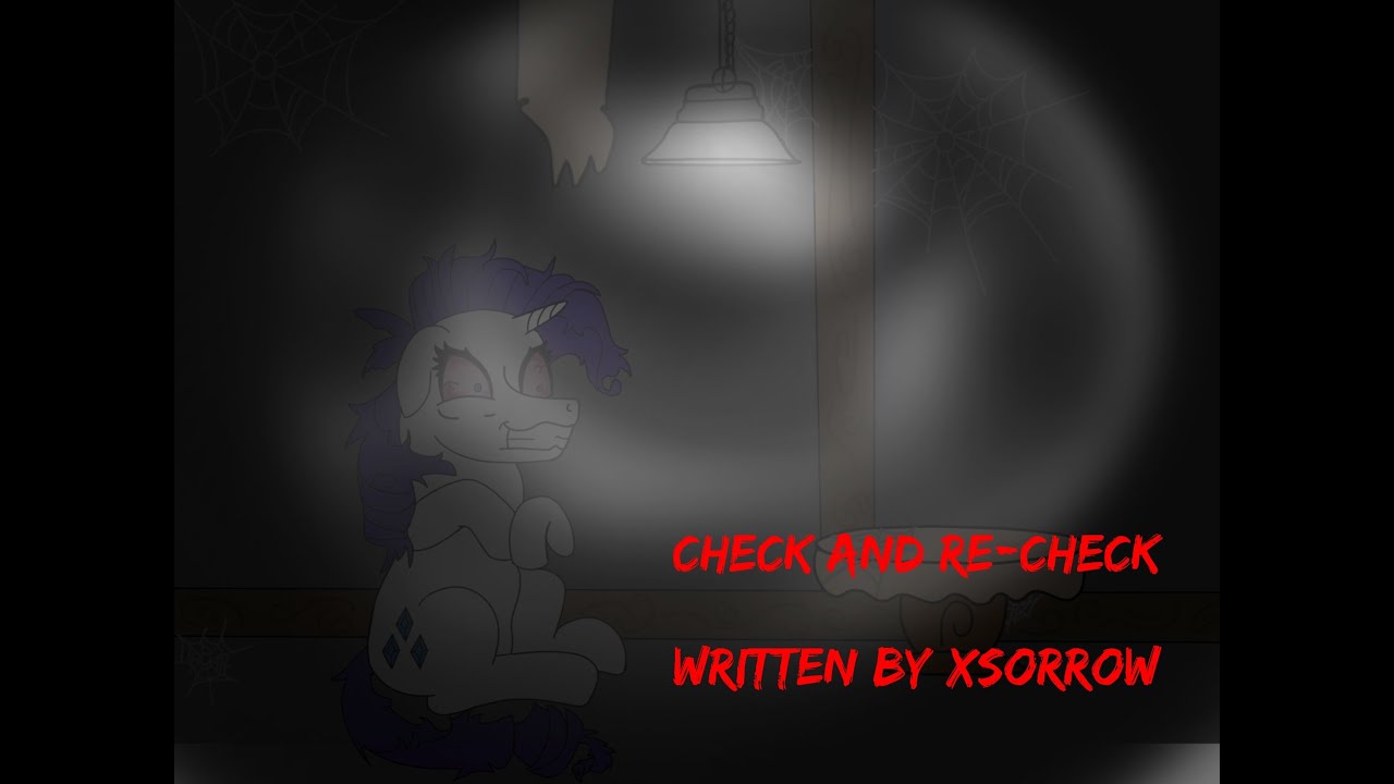 Check and Re-Check - MLP Fimfic Reading [Grimdark]