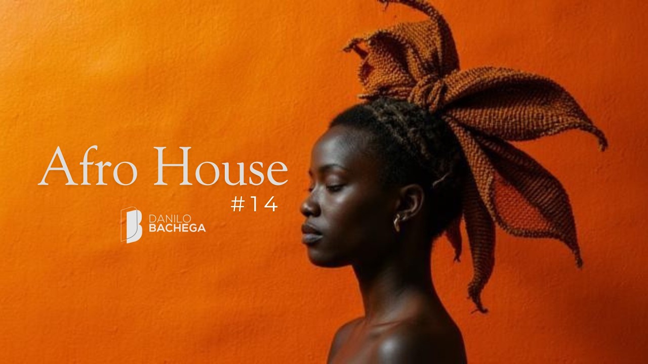 Afro House #14   Dj Danilo Bachega