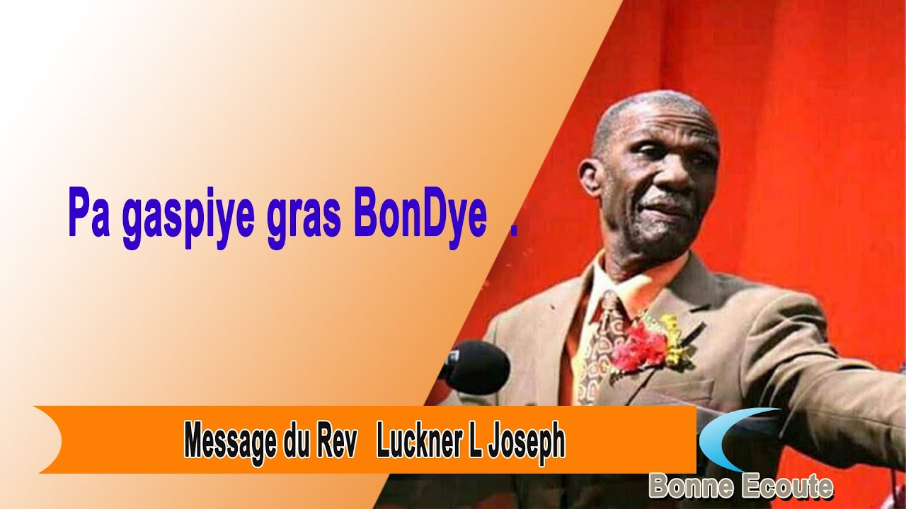 PASTEUR LUCKNER L JOSEPH . SUJET : PA GASPIYE GRAS BONDYE
