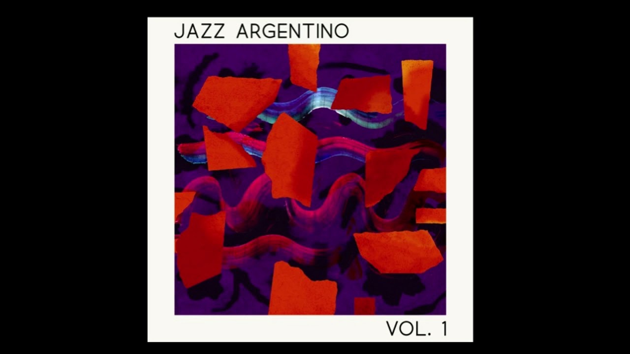 Jazz Argentino vol1 (full album)