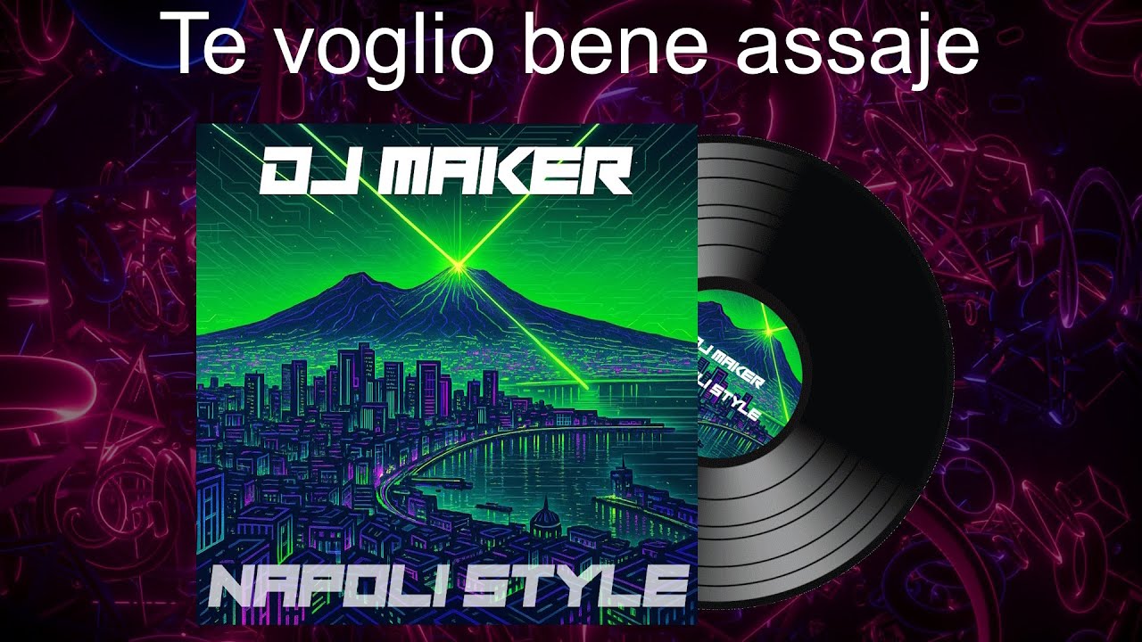 DJMAKER - TE VOGLIO BENE ASSAJE