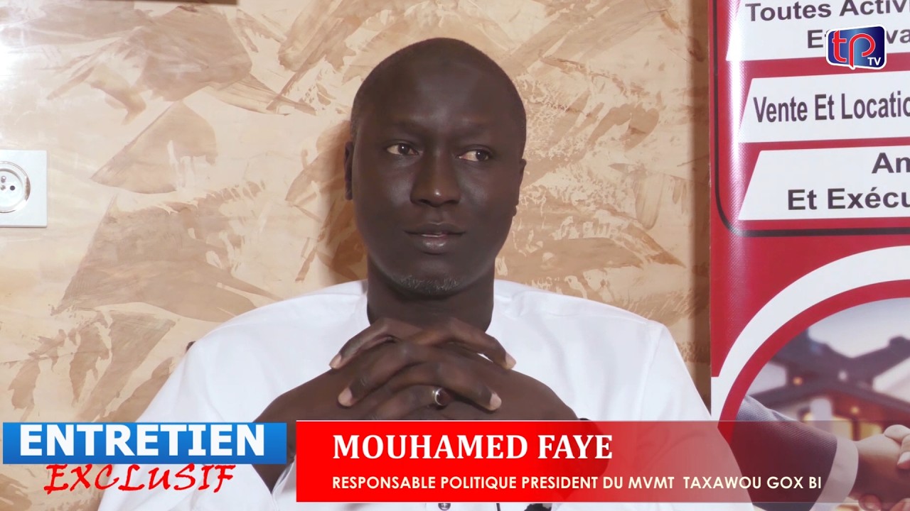Entretien exclusif Mouhamed Faye  responsable politique Président mouvement taxawou Gox bi