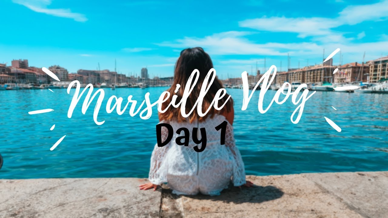 Marseille Day 1 Vlog
