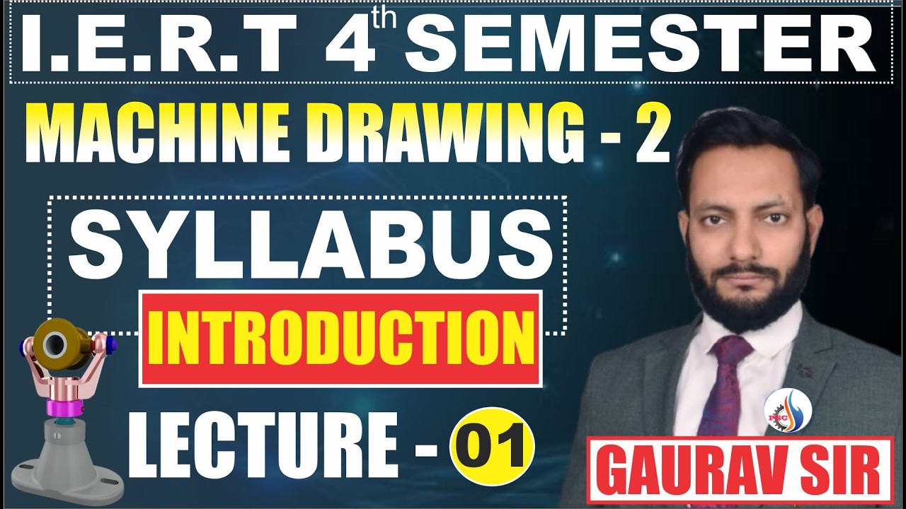 MACHINE DRAWING-02 LECTURE 01  FOR IERT 4th SEM BY GAURAV SHUKLA SIR