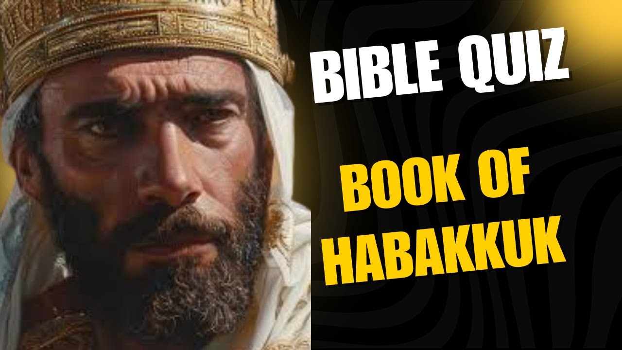 Test your knowledge about the Book of Habakkuk. 15 Questions.