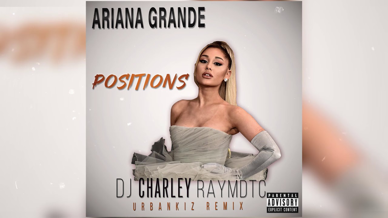 Ariana Grande - Positions ( Urbankiz/Urbanzouk Remix )