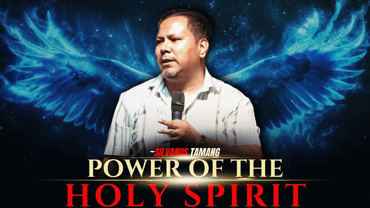 पवित्र आत्माको शक्तिको तपाईंको जीवनमा लुकेको सत्य | power of the Holy Spirit | Silvanus Tamang