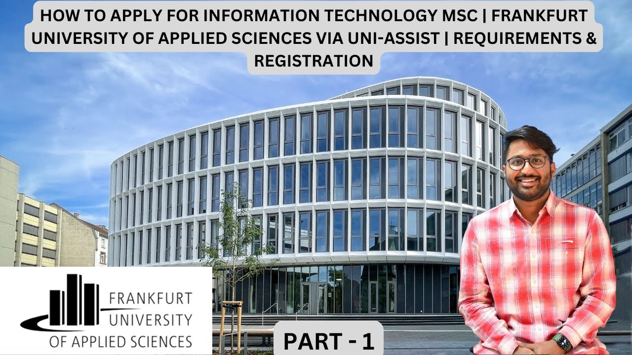 HOW TO APPLY INFORMATION TECHNOLOGY MSC | FRANKFURT UNI APPLIED SCIENCES | UNI-ASSIST | PART 1