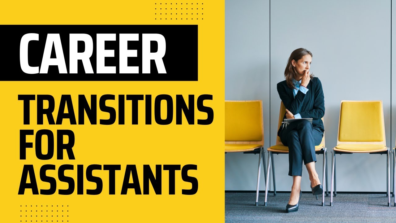 Career transitions for Executive Assistants