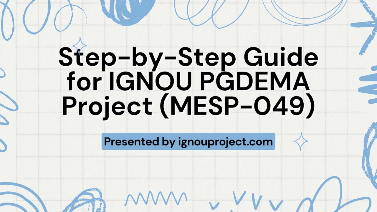 Step by Step Guide for IGNOU PGDEMA Project MESP 049| IGNOU Project