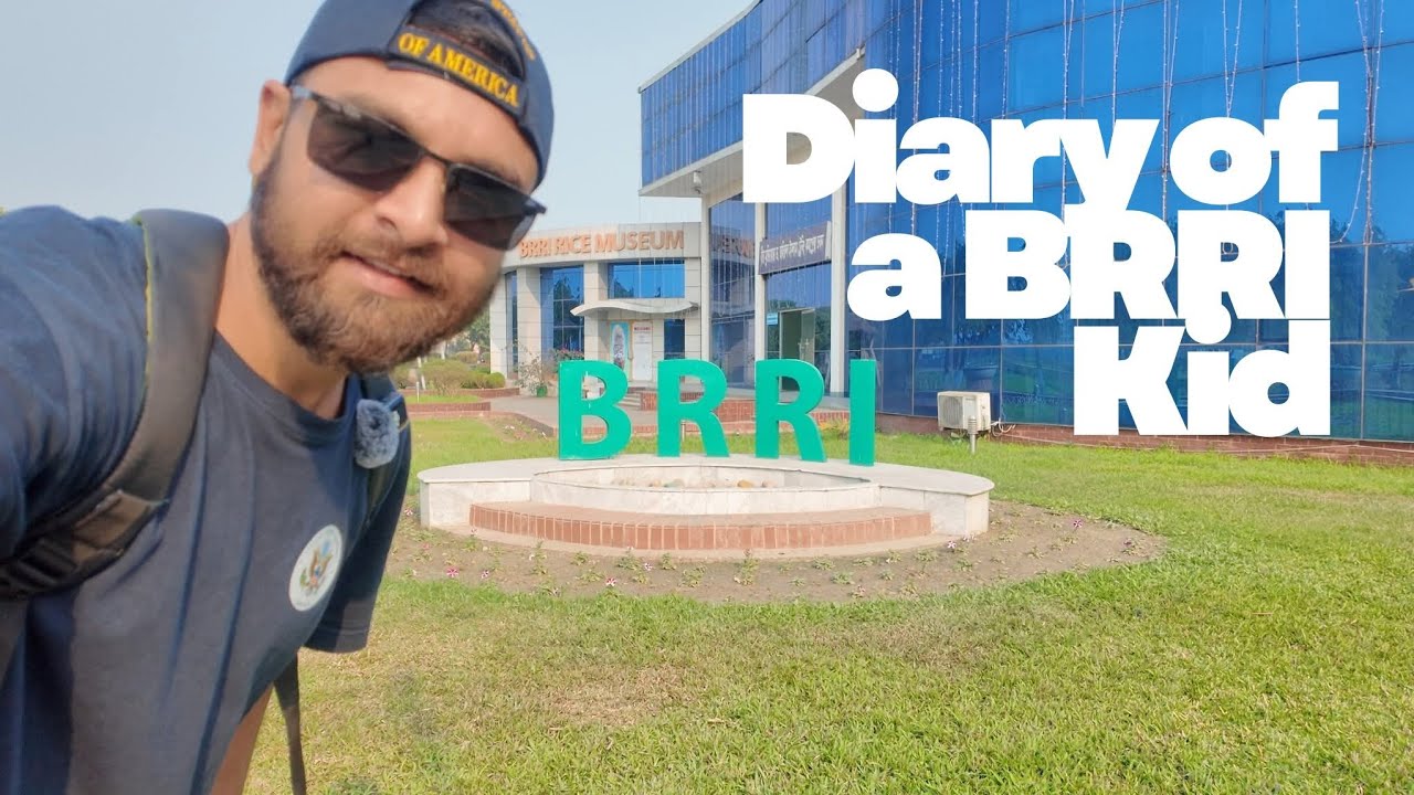 Diary of a BRRI kid | Campus life | My birthplace | 